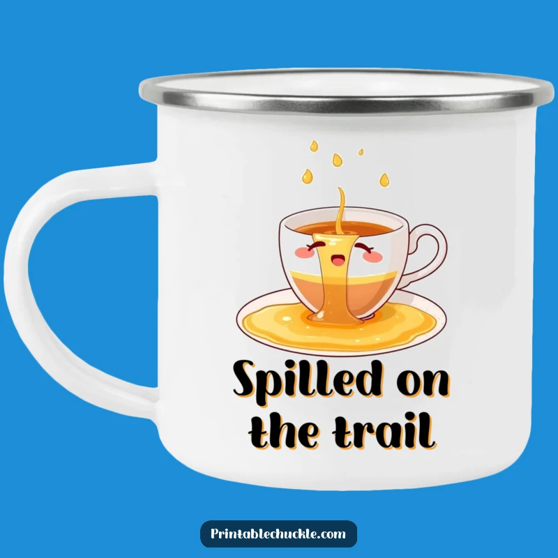 Funny Teacup Spill Camping Mug: Adventure Brews, Perfect Outdoor Gift
