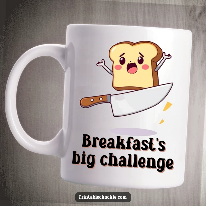 Funny mug featuring a determined piece of toast attempting to jump over a massive butter knife, symbolizing breakfast bravery.