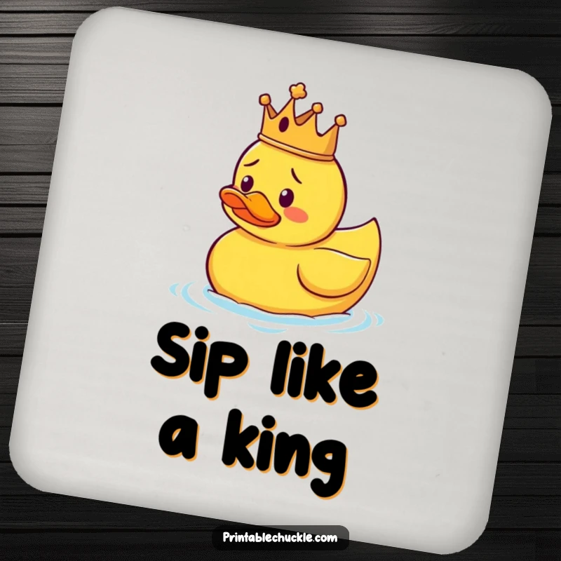 Funny drink coaster showing a confused rubber duck queen, wearing a tiny crown and floating erratically, for humorous table protection.