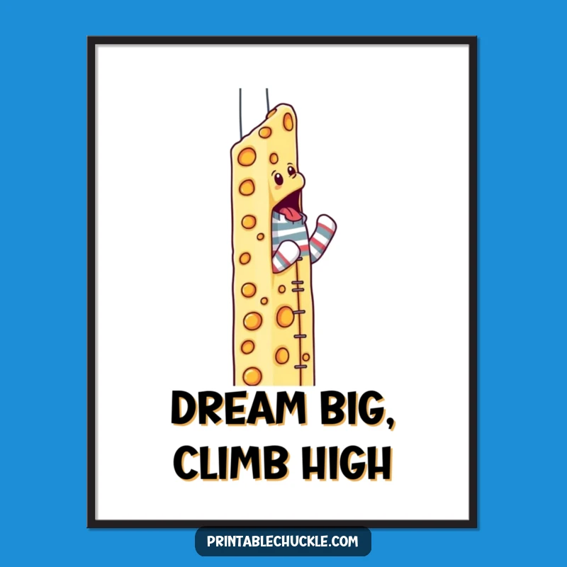 Funny Cheese Skyscraper Sock Puppet Poster: Determined Climber Art, Hilarious Decor Gift