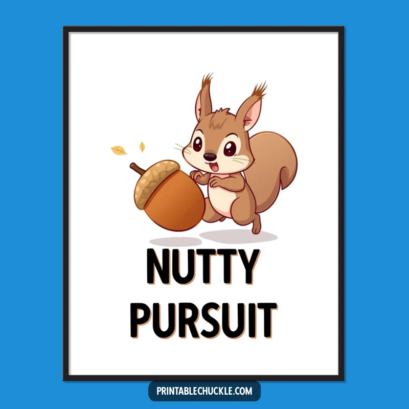 Funny Acorn Squirrel Chase Poster - Whimsical Wall Art Gift!