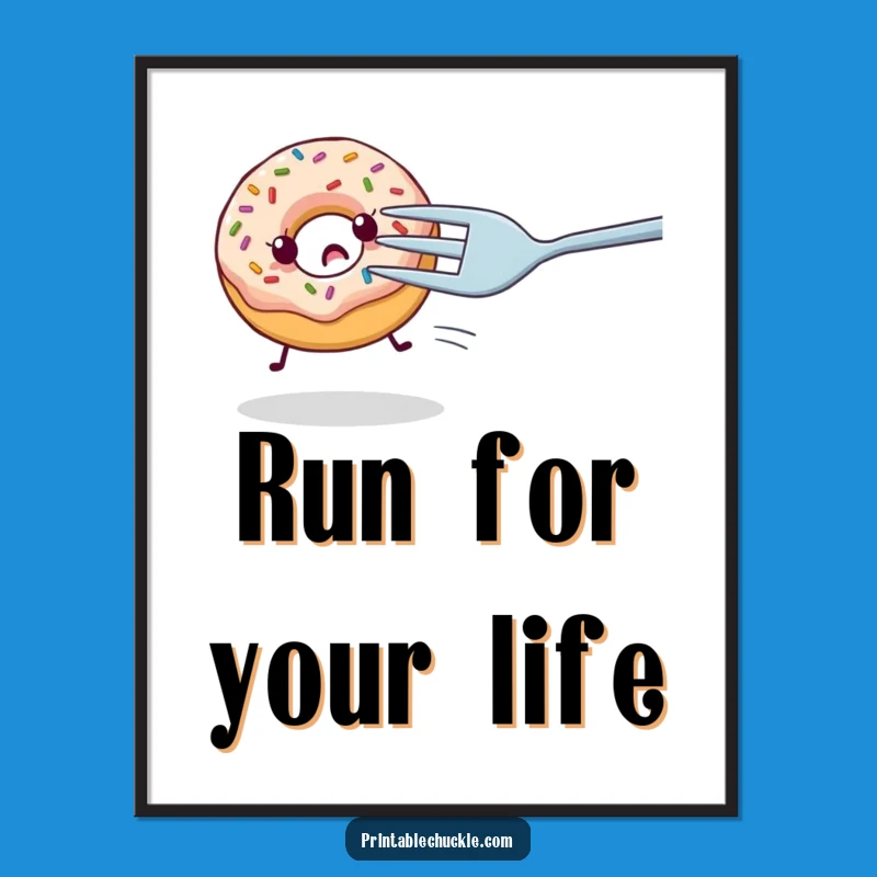 Funny Donut Fork Chase Poster - Hilarious Food Art Decor