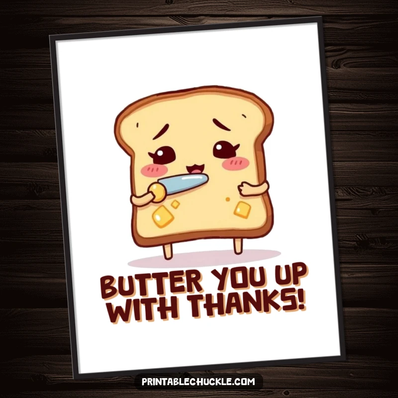 Funny Free Printable Wall Art: A nervous piece of toast hilariously attempts to butter itself with a miniature knife.