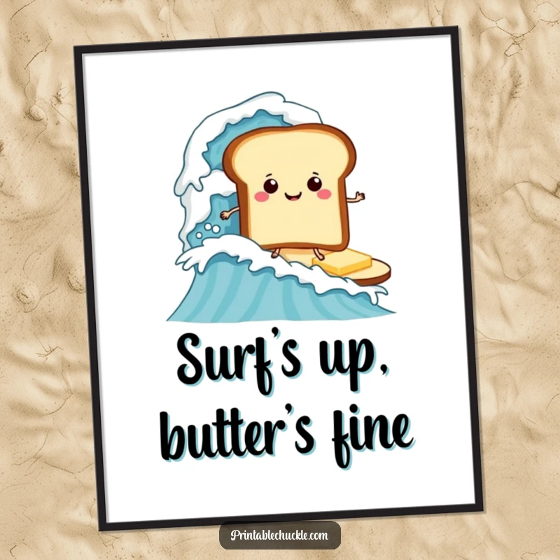 Funny Free Printable Wall Art: Smiley toast character surfing a giant wave of butter, a hilarious downloadable piece of decor.