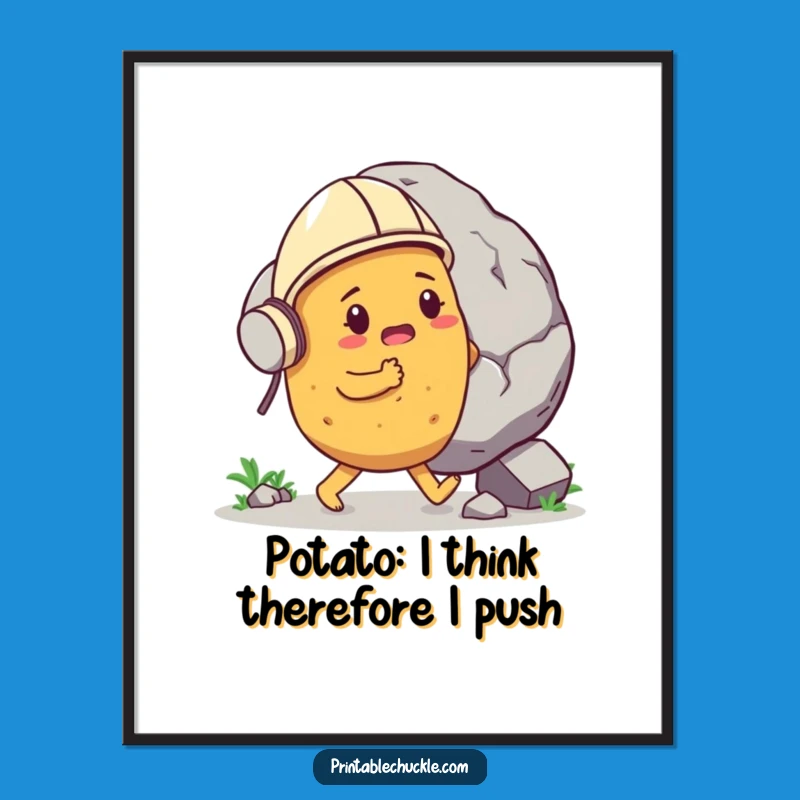 Free Printable Wall Art: Determined Potato Pushing Boulder, Downloadable Decor