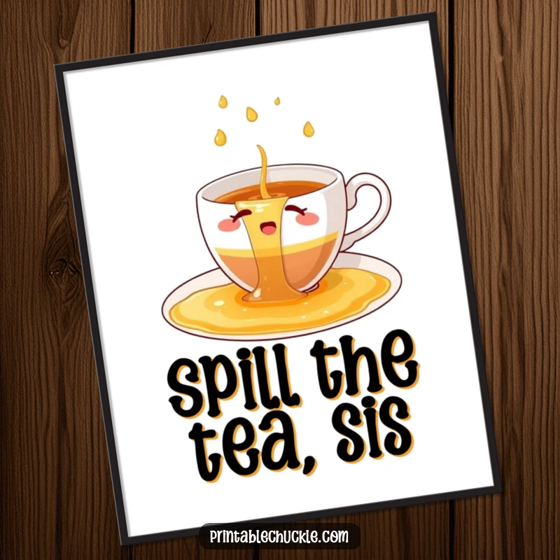 Funny Free Printable Wall Art depicting a bewildered teacup attempting to contain a comical waterfall of spilled tea.