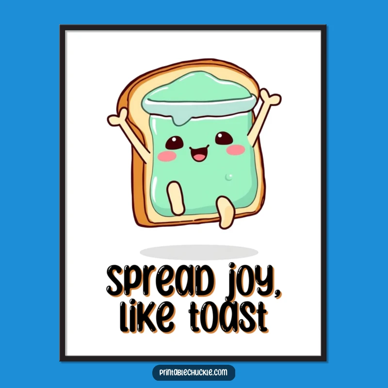 Funny Free Printable Wall Art: Toast in Jelly!