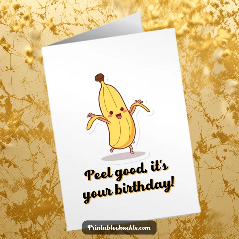 Funny Free Printable Happy Birthday Card: A dancing banana hilariously attempts to peel itself while spinning with joy.