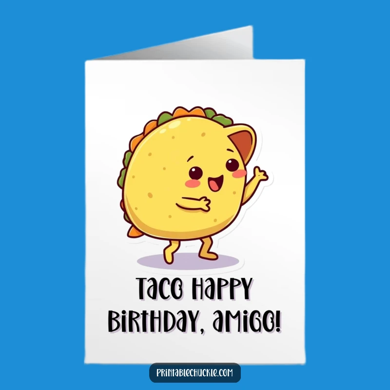 Funny Free Printable Birthday Card: Dancing Taco Tripping - Hilarious Downloadable Gift