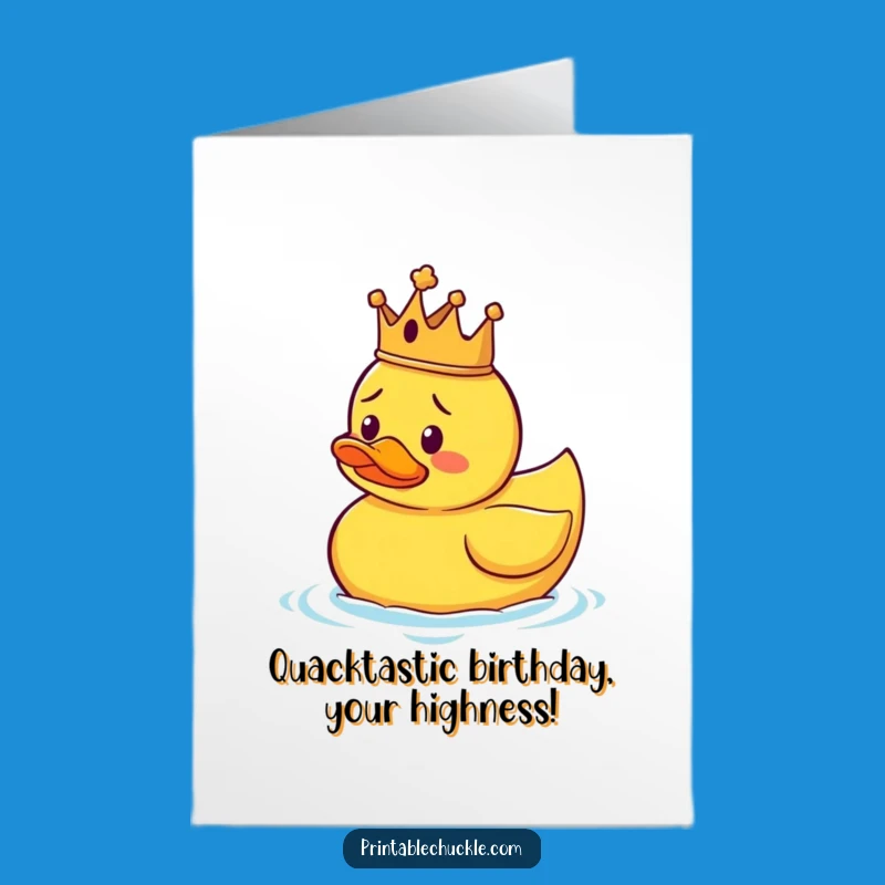 Funny Free Printable Birthday Card: Confused Duck King, Hilarious DIY Downloadable Gift