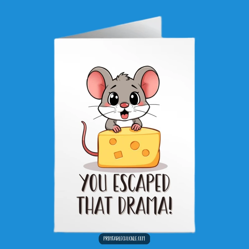 Free Printable Congrats Card: Cheese Escaping Mouse, Hilarious DIY Downloadable Achievement Gift!