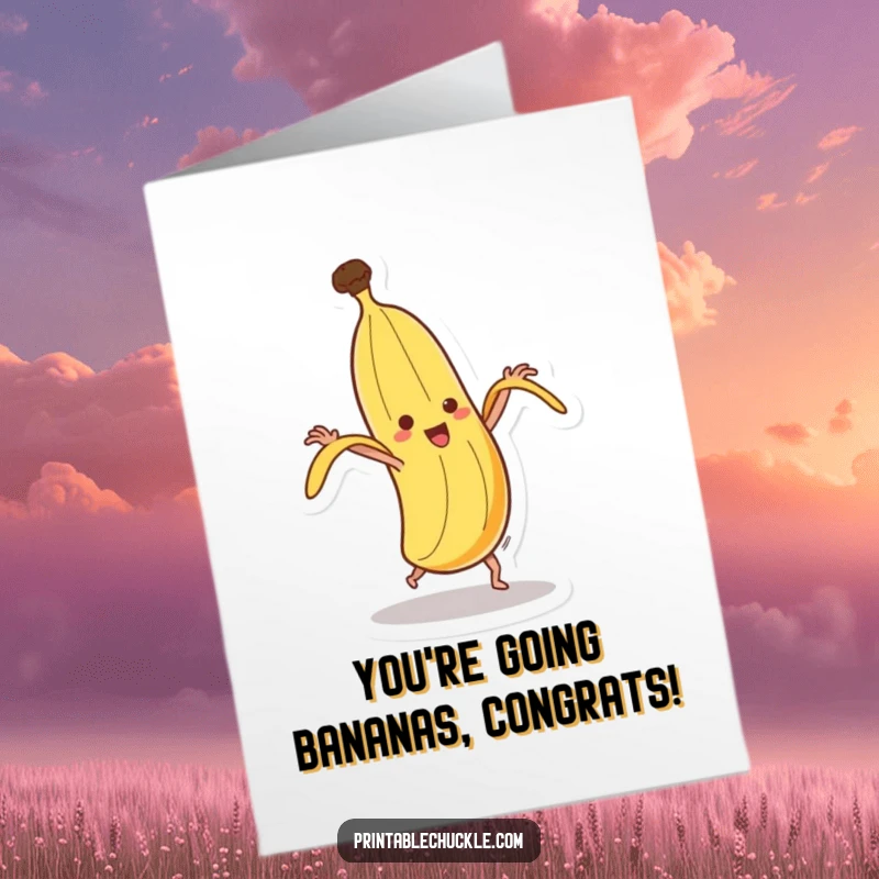 Funny Free Printable Congratulations Card: A jubilant dancing banana enthusiastically tries to peel itself mid-spin.