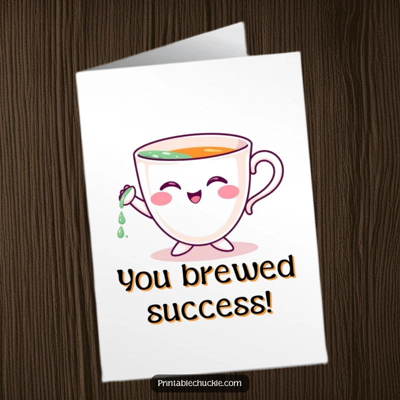 Funny Free Printable Congratulations Card: A determined teacup character attempts a self-pour, symbolizing poured success.