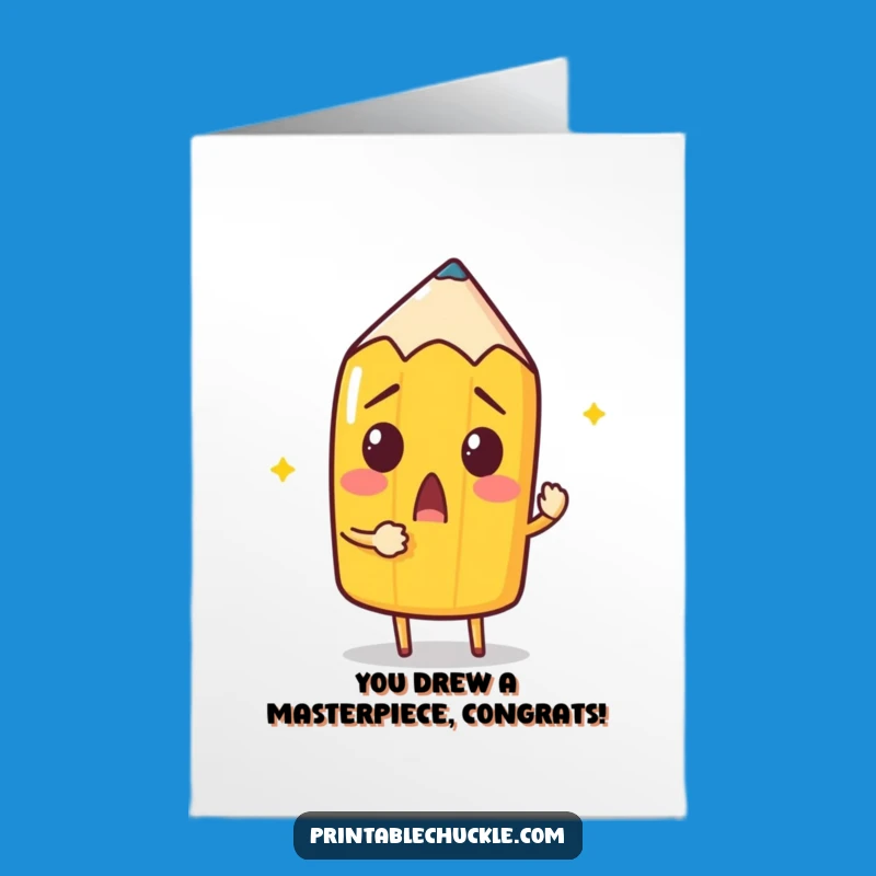 Free Printable Congrats Card: Pencil's Self-Portrait Funny Downloadable Gift
