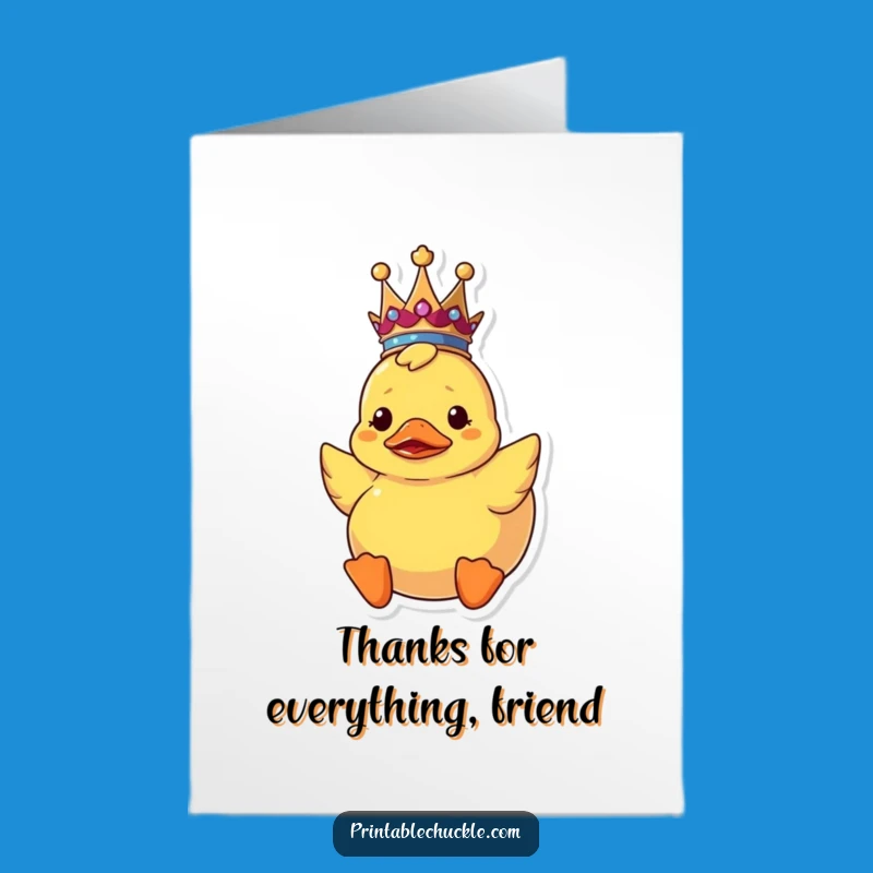 Hilarious Free Printable Duck Crown Thank You Card - Quirky Downloadable for Gratitude