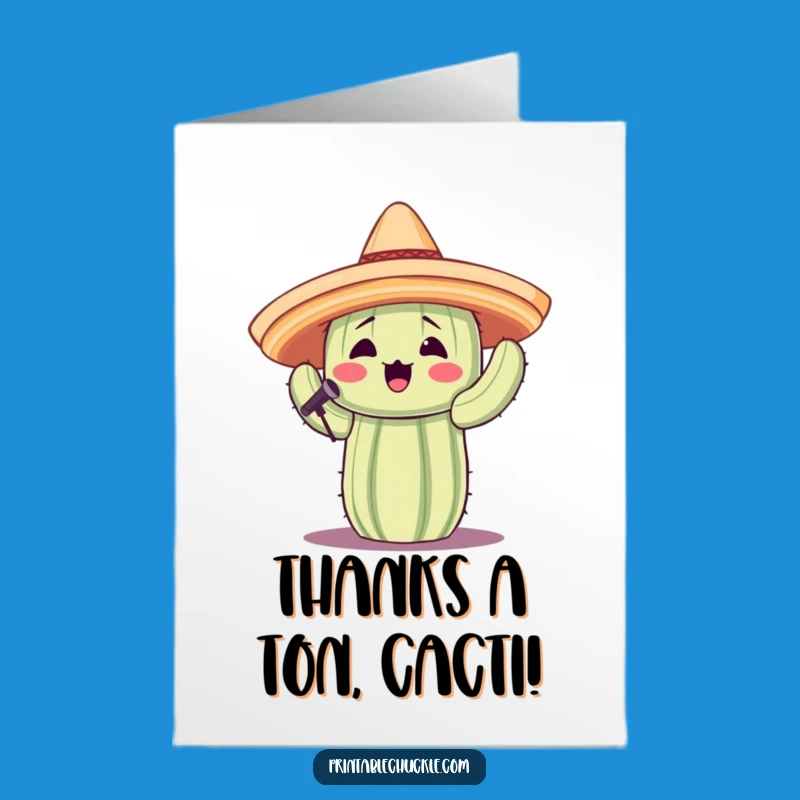 Free Printable Thank You Card: Cactus Sings Thanks, Funny DIY Downloadable Gift