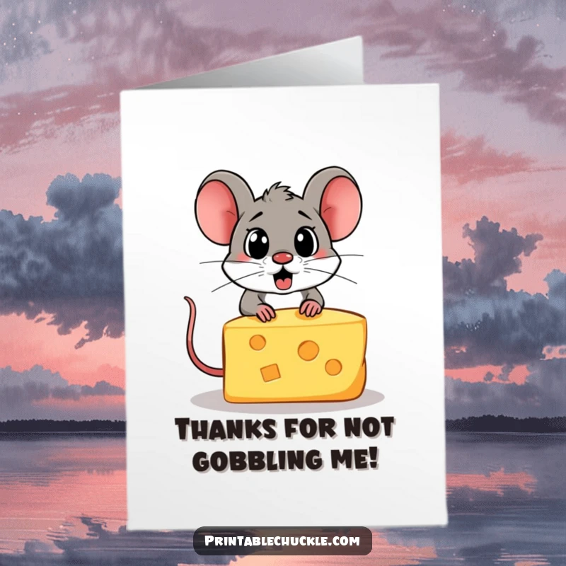 Funny Free Printable Thank You Card depicting a startled cheese slice making a break for it from a hungry cartoon mouse.