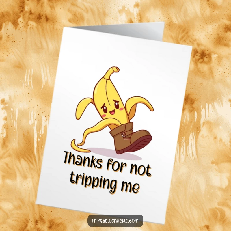 Funny Free Printable Thank You Card: Confused boot comically tripping over a banana peel, expressing thanks humorously.