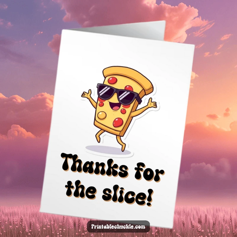 Funny Free Printable Thank You Card: A pizza slice wearing sunglasses performs breakdance moves, thanking someone with a cheesy, fun attitude.