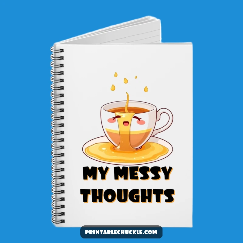 Funny Teacup Spill Notebook: Jot Down Chaotic Thoughts, Gift