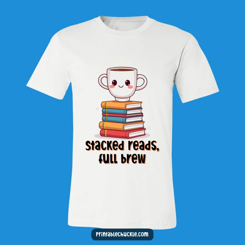 Funny Coffee Book Balance T-Shirt: Smiling Cup on Books, Humorous Reader Apparel
